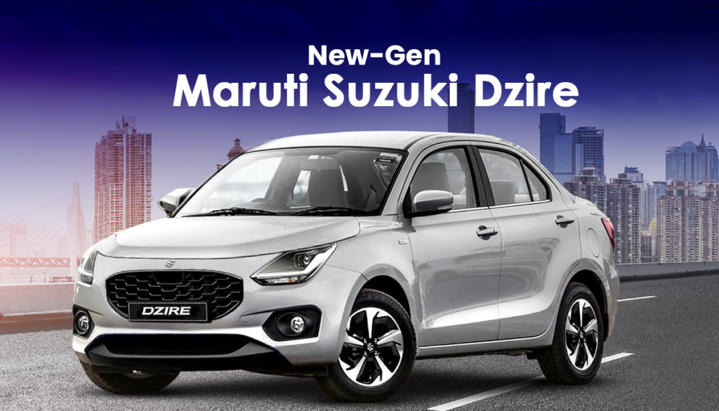 New-Gen Maruti Suzuki Dzire